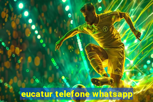 eucatur telefone whatsapp